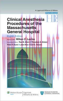 [AME]Clinical Anesthesia Procedures of the Massachusetts General Hospital, 8th Edition (ORIGINA...