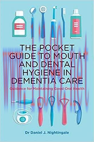 [AME]The Pocket Guide to Mouth and Dental Hygiene in Dementia Care (ORIGINAL PDF from_ Publishe...