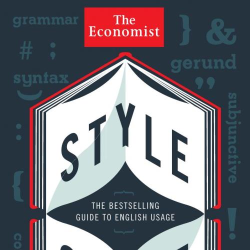 Economist Style Guide 11th edition, The - The Economist