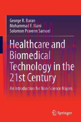 [AME]Healthcare and Biomedical Technology in the 21st Century: An Introduction for Non-Science ...