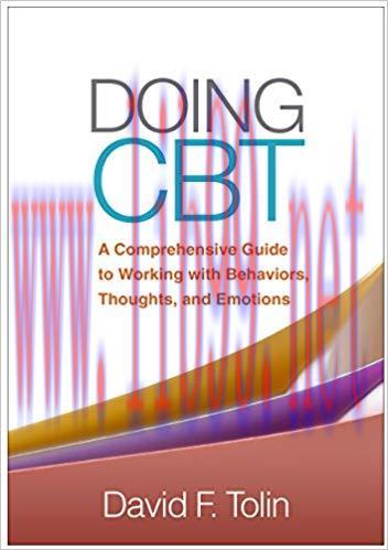 (PDF)Doing CBT: A Comprehensive Guide to Working with Behaviors, Thoughts, and Emotions 1st Edi...