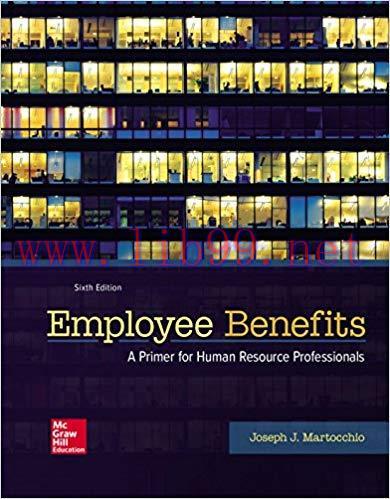 (PDF)Employee Benefits 6th Edition by Joseph Martocchio