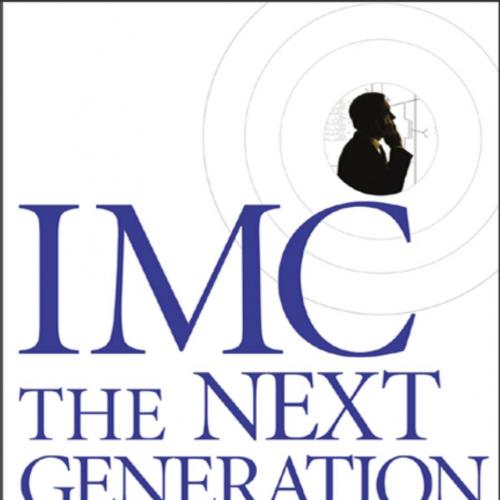 IMC, The Next Generation _ Five Steps For Delivering Value and Measuring Financial Returns - Do...