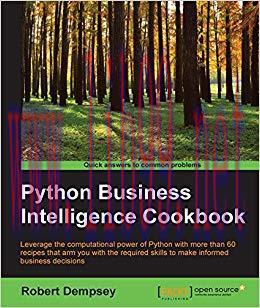Python Business Intelligence Cookbook 1st Edition