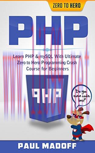 [FOX-Ebook]PHP: Learn PHP & mySQL With Ultimate Zero to Hero Programming Crash Course for Begin...