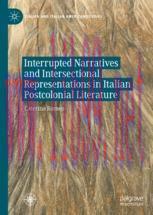 [PDF]Interrupted Narratives and Intersectional Representations in Italian Postcolonial Literatu...