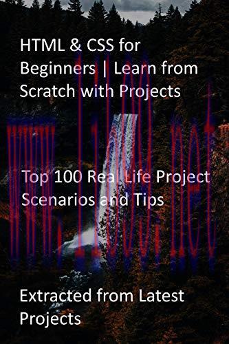 [FOX-Ebook]HTML & CSS for Beginners | Learn from_ Scratch with Projects: Top 100 Real Life Proj...