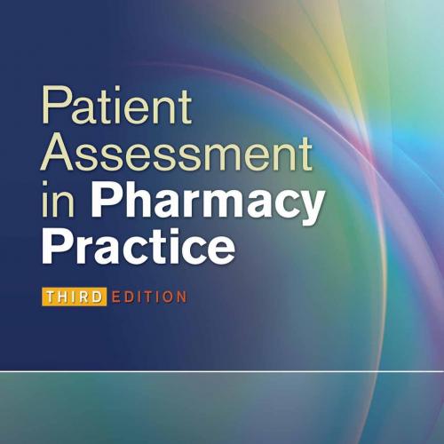 Patient Assessment in Pharmacy Practice, Third Edition