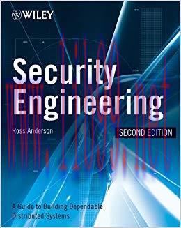 Security Engineering: A Guide to Building Dependable Distributed Systems 2nd Edition,