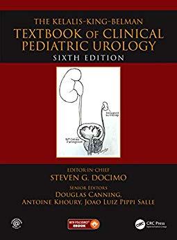 The Kelalis-King-Belman Textbook of Clinical Pediatric Urology, 6th Edition