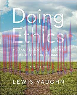 (PDF)Doing Ethics: Moral Reasoning, Theory, and Contemporary Issues (Fifth Edition) 5th Edition