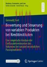 [PDF]Bewertung und Steuerung von variablen Produkten bei Kreditinstituten: Eine empirische Anal...