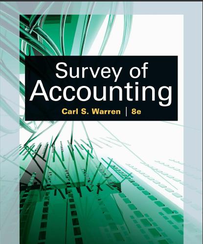 (Solution Manual)Survey of Accounting 8th Edition by Carl S. Warren.zip