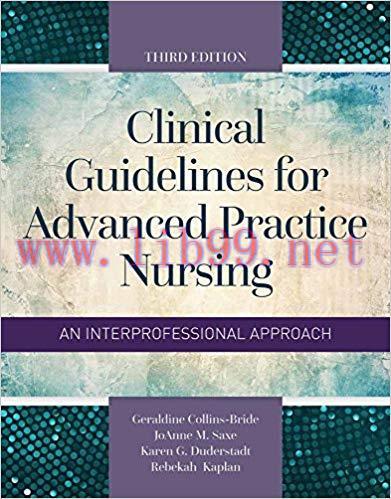 [PDF]Clinical Guidelines for Advanced Practice Nursing 3rd Edition