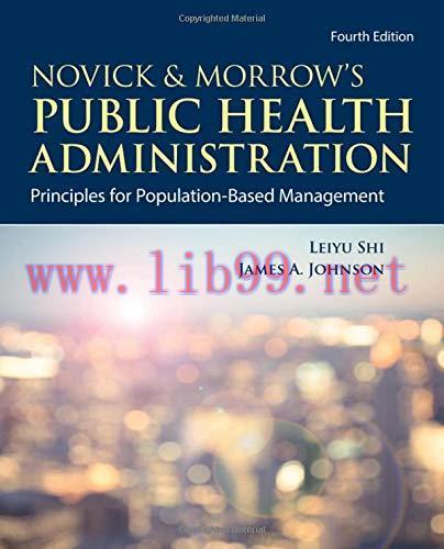 [AME]Novick & Morrow&rsquo;s Public Health Administration: Principles for Population-Based Management...