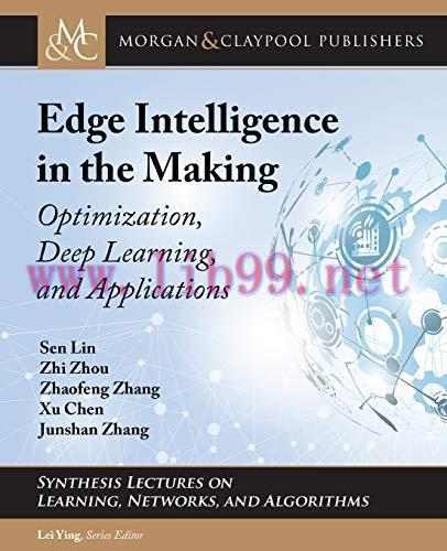 [FOX-Ebook]Edge Intelligence in the Making: Optimization, Deep Learning, and Applications