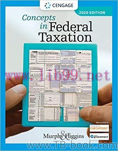 Concepts in Federal Taxation 2020 27th Edition by Kevin E. Murphy 课本