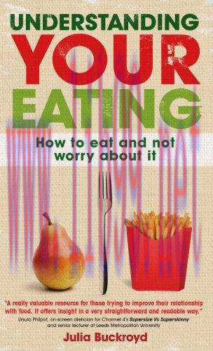[FOX-Ebook]Understanding Your Eating: How to eat and not worry about it