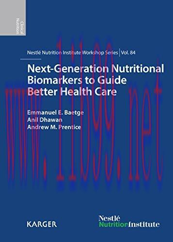 [AME]Next-Generation Nutritional Biomarkers to Guide Better Health Care: 84th Nestl&eacute; Nutrition ...