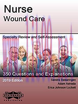 (PDF)Nurse Wound Care: Specialty Review and Self-Assessment (StatPearls Review Series Book 421)