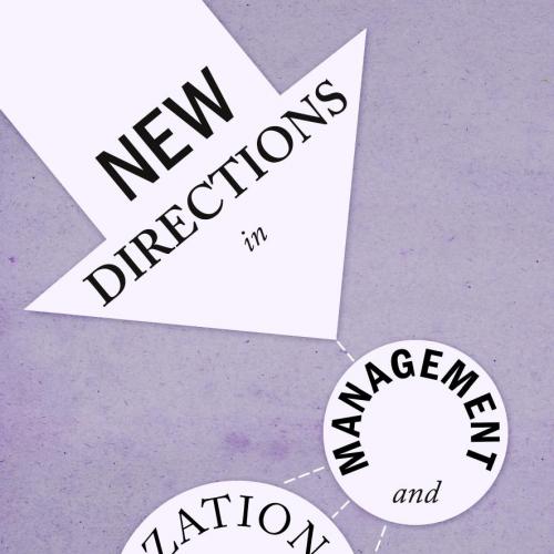 New Directions in Management and Organization Theory