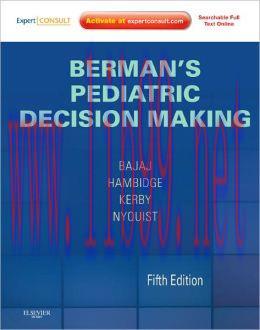 [AME]Berman's Pediatric Decision Making, 5th Edition (ORIGINAL PDF from_ Publisher)