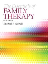 (Test Bank)Essentials of Family Therapy, The, 6th Edition Michael P. Nichols.zip