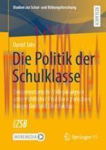 [PDF]Die Politik der Schulklasse: Dokumentarische Videoanalysen unterrichtlicher Praktiken zwis...