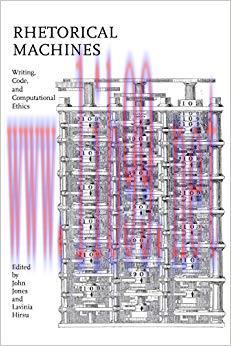 Rhetorical Machines: Writing, Code, and Computational Ethics (Albma Rhetoric Cult & Soc Crit) F...