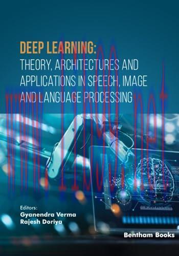 [FOX-Ebook]Deep Learning: Theory, Architectures and Applications in Speech, Image and Language ...