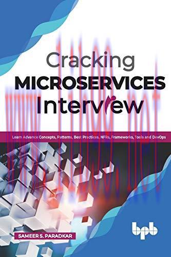 [FOX-Ebook]Cracking Microservices Interview: Learn Advance Concepts, Patterns, Best Practices, ...