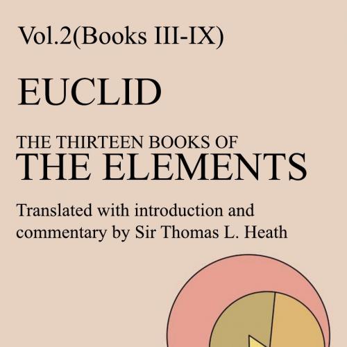 Thirteen Books of the Elements, Vol. 2 Books 3-9, The