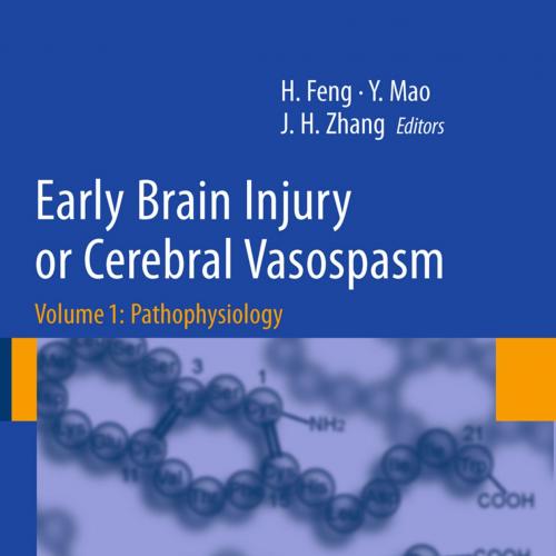 Early Brain Injury or Cerebral Vasospasm_ Volume 1_ Pathophysiology (Acta Neurochirurgica Suppl...