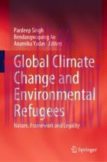 [PDF]Global Climate Change and Environmental Refugees: Nature, Framework and Legality