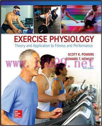 [PDF]Exercise Physiology: Theory and Application to Fitness and Performance 10e [Scott Powers]