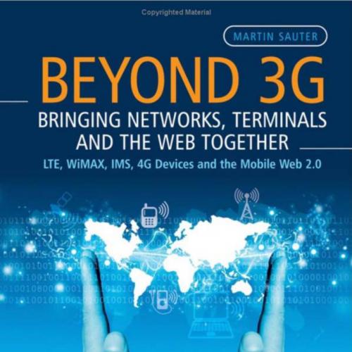 Beyond 3G - Bringing Networks, Terminals and the Web Together