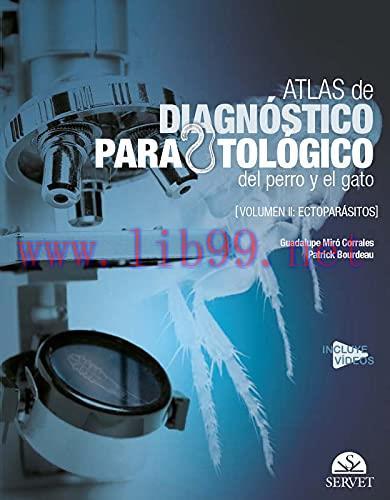 [AME]Atlas de diagn&oacute;stico parasitol&oacute;gico del perro y el gato. Volumen II: Ectopar&aacute;sitos (EPUB)