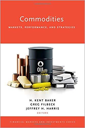 Commodities MARKETS, PERFORMANCE, AND STRATEGIES