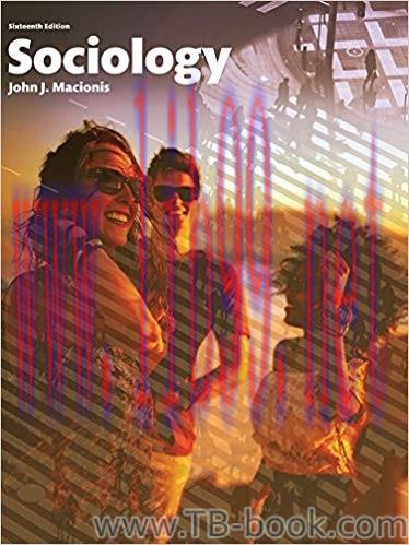 Sociology 16th Edition by John J. Macionis 题库
