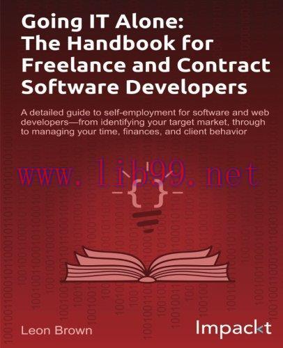 [FOX-Ebook]Going IT Alone: The Handbook for Freelance and Contract Software Developers