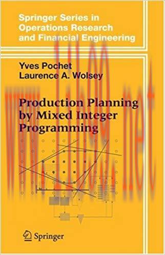 Production Planning by Mixed Integer Programming (Springer Series in Operations Research and Fi...