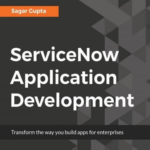 ServiceNow Application Developm - Sagar Gupta