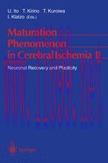 [PDF]Maturation Phenomenon in Cerebral Ischemia II: Neuronal Recovery and Plasticity