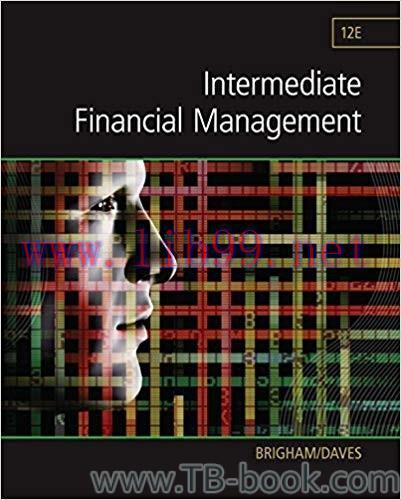 Intermediate Financial Management 12th Edition by Eugene F. Brigham 课本