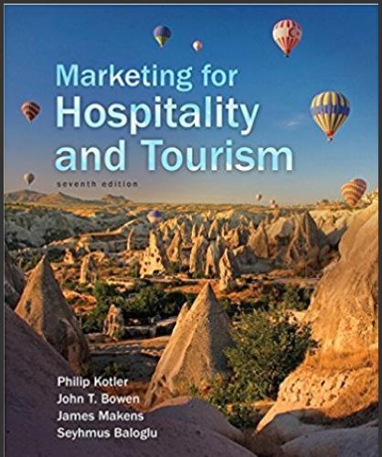(Test Bank)Marketing for Hospitality and Tourism 7th Edition by Philip T. Kotler.zip