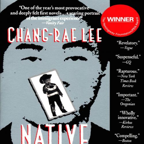 Native Speaker - Chang-rae Lee - Chang-rae Lee