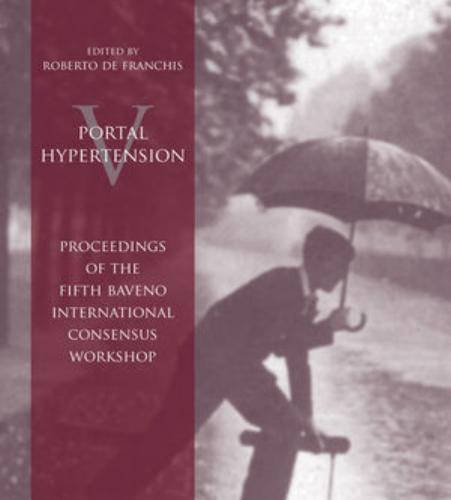 Portal Hypertension V-Proceedings of the Fifth Baveno International Consensus Workshop,5e