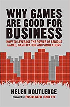 (PDF)Why Games Are Good For Business How to Leverage the Power of Serious Games, Gamification a...