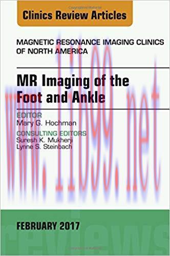 [PDF]MR Imaging of the Foot and Ankle [An Issue of Foot and Ankle]