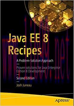 Java EE 8 Recipes: A Problem-Solution Approach 2nd Edition